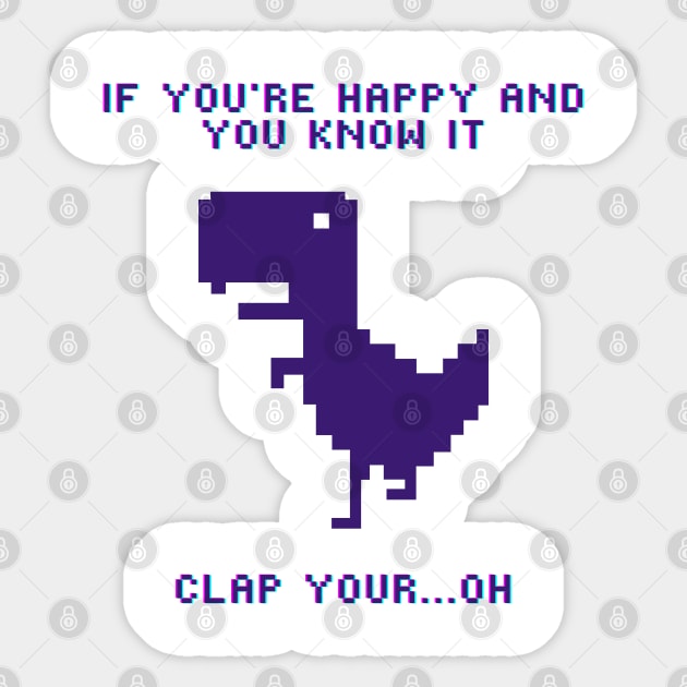 If you're Happy and you know it Clap your...Oh Sticker by Holly ship